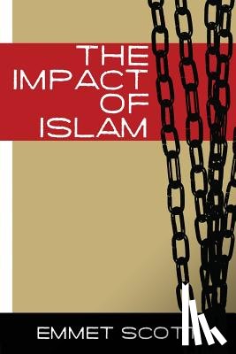 Scott, Emmett - The Impact of Islam