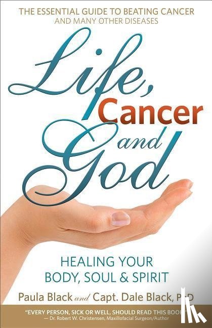 Black, Dale, Black, Paula - Black, D: Life, Cancer and God