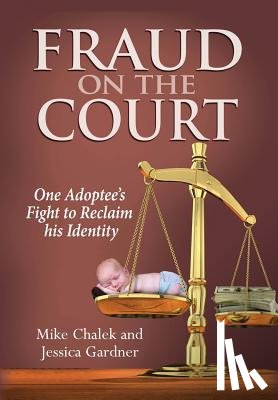 Chalek, Mike, Gardner, Jessica - Fraud on the Court