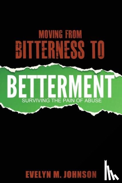 Johnson, Evelyn M - Moving From Bitterness To Betterment
