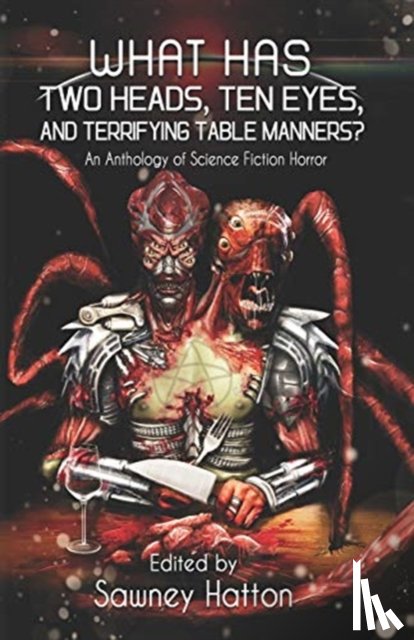 McCormick, James Austin, Edmunds, Catherine, Kleaton, Thomas - What Has Two Heads, Ten Eyes, and Terrifying Table Manners?