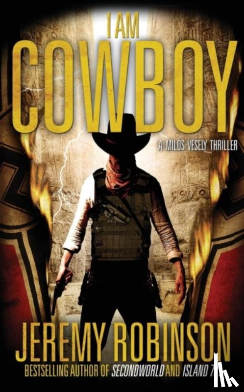Robinson, Jeremy - I AM COWBOY - A Milos Vesely Thriller