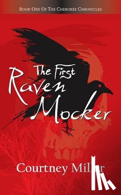 Miller, Courtney - The First Raven Mocker