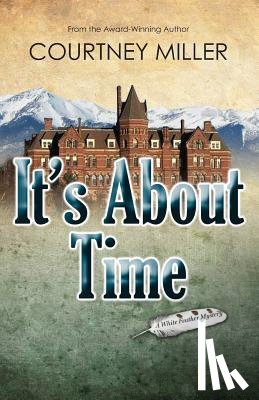 Miller, Courtney - It's About Time