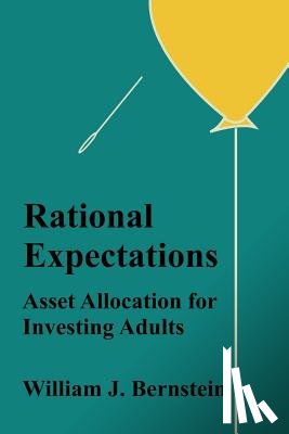 Bernstein, William J. - Rational Expectations: Asset Allocation for Investing Adults