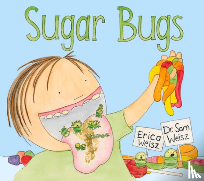 Weisz, Erica - Sugar Bugs