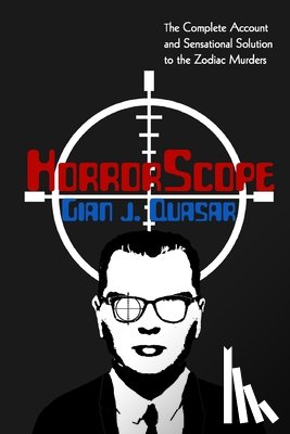 Quasar, Gian J. - HorrorScope: The Zodiac Killer Exposed
