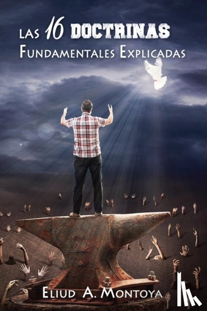 Montoya, Eliud A - Las 16 doctrinas fundamentales explicadas