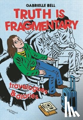Bell, Gabrielle - Truth is Fragmentary