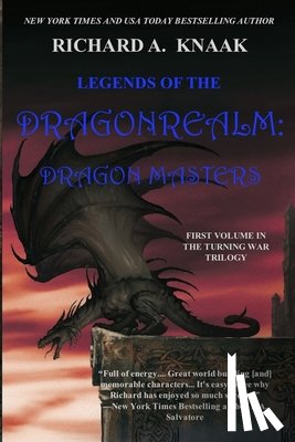 Knaak, Richard A. - Legends of the Dragonrealm: Dragon Masters: The Turning War. Vol. I