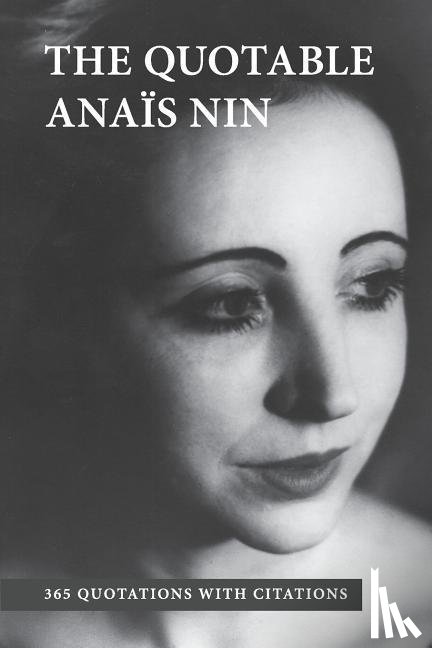 Nin, Anais - QUOTABLE ANAIS NIN