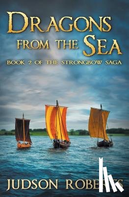 Roberts, Judson - Dragons from the Sea