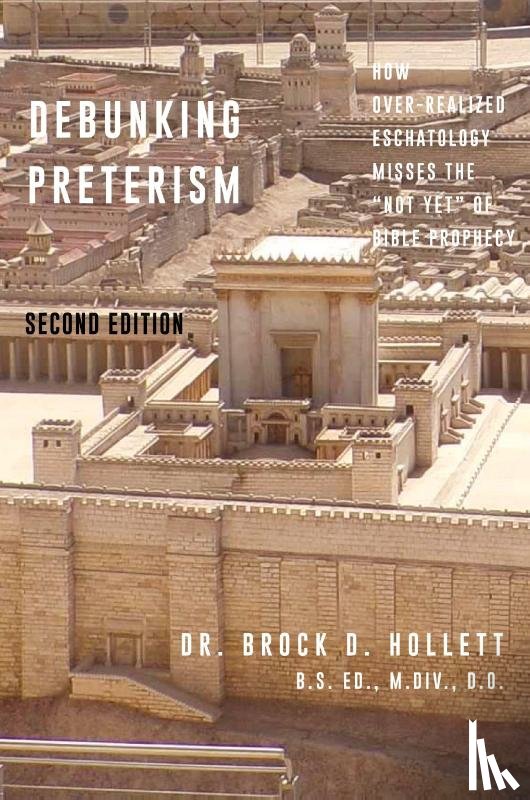 Hollett, Brock D - Debunking Preterism