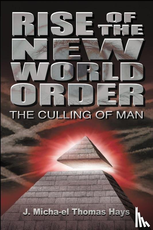 Micha-El Thomas Hays, J - Rise of the New World Order
