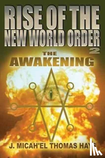 Micha-El Thomas Hays, J - Rise of the New World Order 2