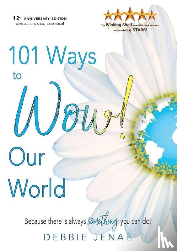 Jenae, Debbie - 101 Ways to Wow! Our World