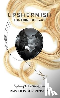 Pinson, Dovber - Upshernish: The First Haircut