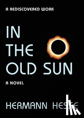 Hesse, Hermann - In the Old Sun