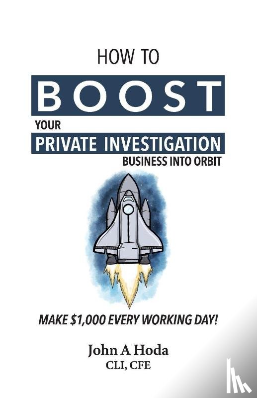 Hoda, John Andrew - How To Boost Your Private Investigation Business