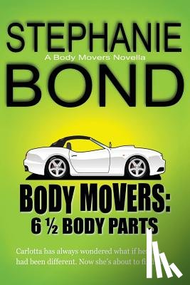 Bond, Stephanie - 6 1/2 Body Parts: a Body Movers novella