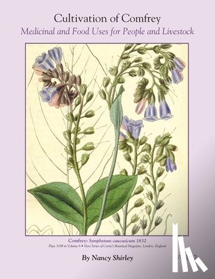SHIRLEY, NANCY - CULTIVATION OF COMFREY MEDICINAL AND FO