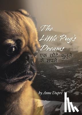 Dupre, Anne - The Little Pug's Dreams