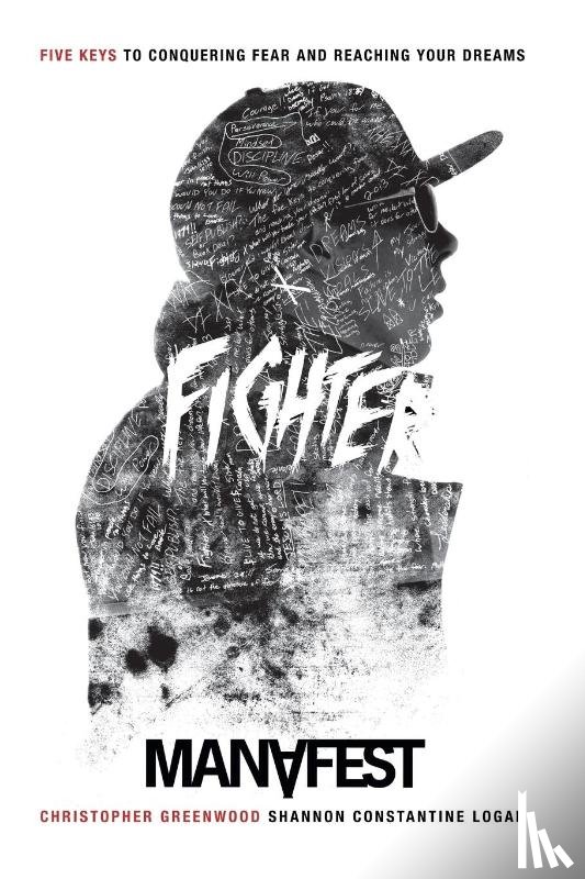 Greenwood, Chris - Fighter 5 Keys To Conquering Fear & Reaching your Dreams