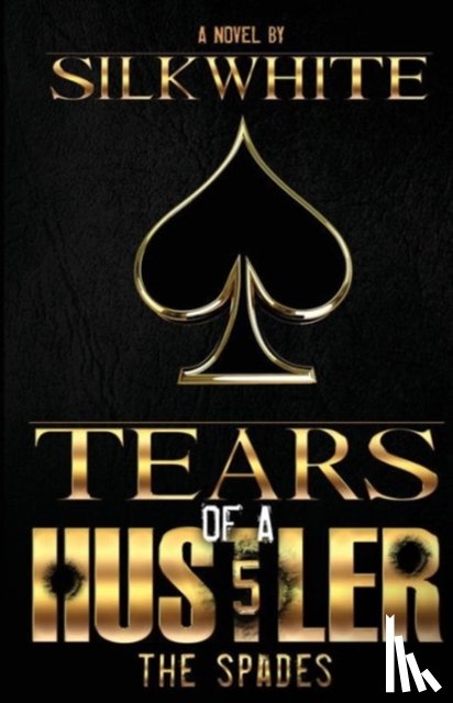 White, Silk - Tears of a Hustler PT 5