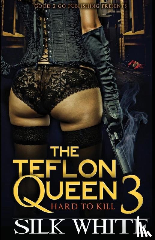 White, Silk, Silk - The Teflon Queen PT 3