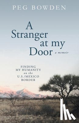 Bowden, Peg - A Stranger at My Door