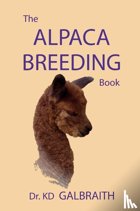 Galbraith, K. D. - The Alpaca Breeding Book