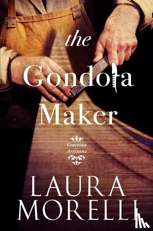 Morelli, Laura - The Gondola Maker