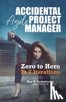  - Accidental Agile Project Manager
