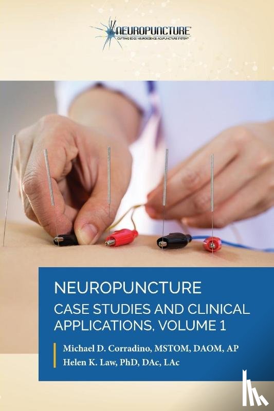 Corradino, Dr Michael D, Law, Dr Helen K - Neuropuncture Case Studies and Clinical Applications