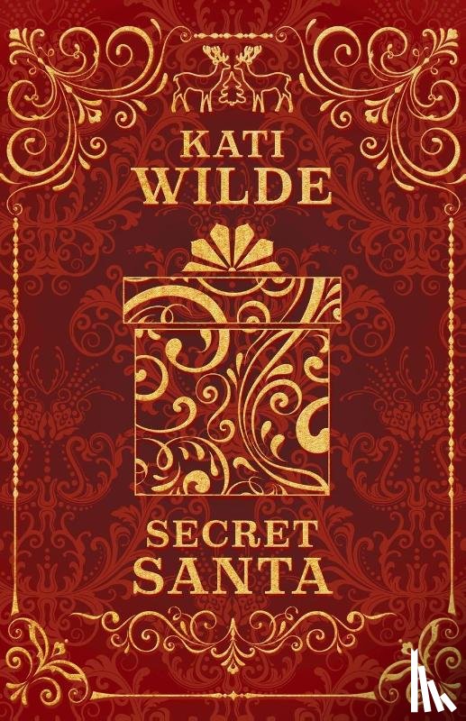 Wilde, Kati - Secret Santa & All He Wants For Christmas
