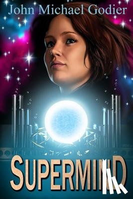Godier, John Michael - SUPERMIND