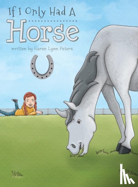 Peters, Karen Lynn - If I Only Had a Horse