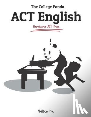 Phu, Nielson - The College Panda's ACT English: Advanced Guide and Workbook