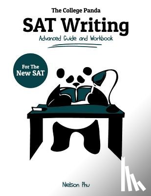 Phu, Nielson - The College Panda's SAT Writing: Advanced Guide and Workbook for the New SAT