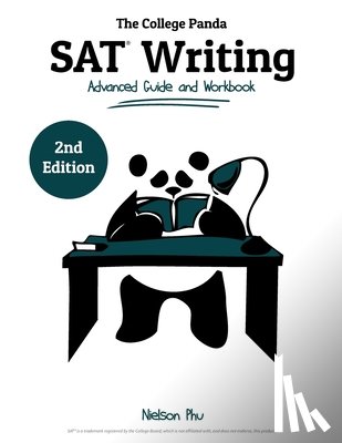 Phu, Nielson - The College Panda's SAT Writing: Advanced Guide and Workbook