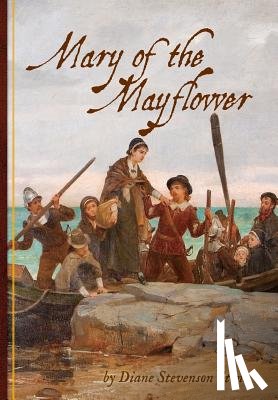 Stone, Diane Stevenson - Mary of the Mayflower