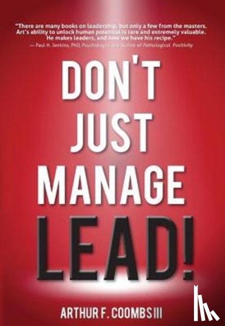 Coombs, Art, Coombs, Arthur F - Don't Just Manage--Lead!