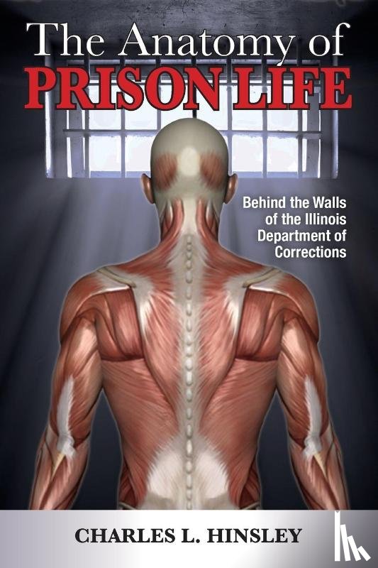 Hinsley, Charles L. - The Anatomy of Prison Life