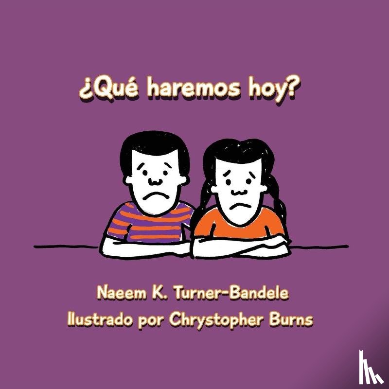 Turner-Bandele, Naeem K - ?Que haremos hoy?