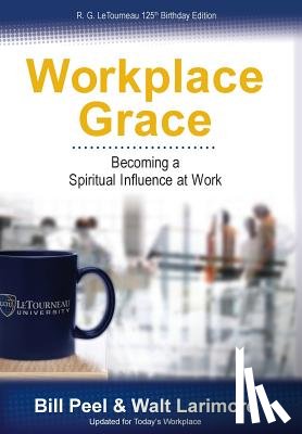 Peel, Bill, Larimore, Walt - Workplace Grace