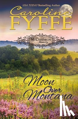 Fyffe, Caroline - Moon Over Montana