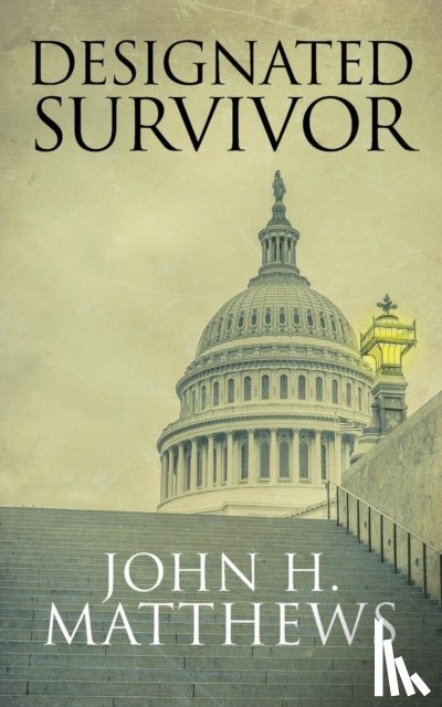 Matthews, John H - Designated Survivor