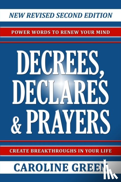 Green, Caroline - Decrees, Declares & Prayers 2nd Edition