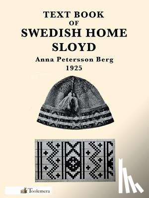 Berg, Anna Petersson - Text Book Of Swedish Home Sloyd