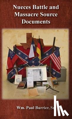  - Nueces Battle and Massacre Source Documents